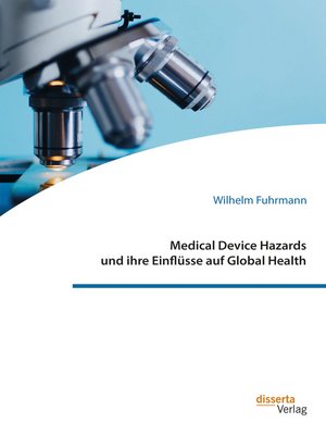 cover image of Medical Device Hazards und ihre Einflüsse auf Global Health